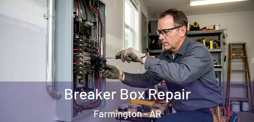 Breaker Box Repair Farmington - AR