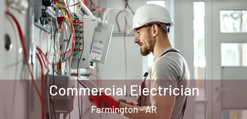  Commercial Electrician Farmington - AR
