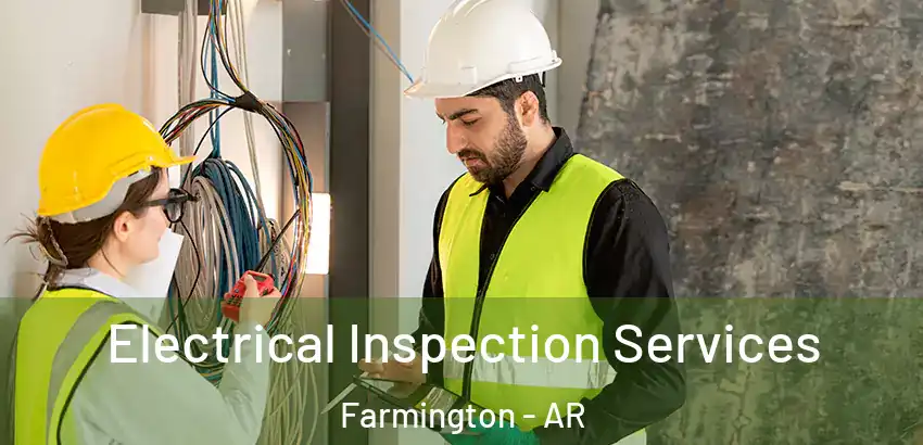Electrical Inspection Services Farmington - AR