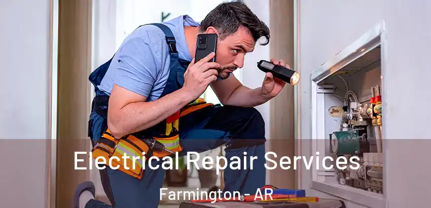  Electrical Repair Services Farmington - AR