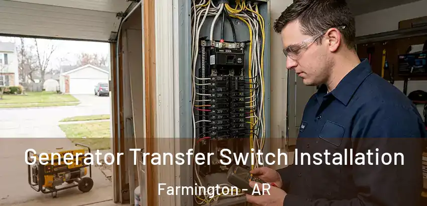 Generator Transfer Switch Installation Farmington - AR