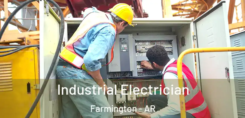  Industrial Electrician Farmington - AR