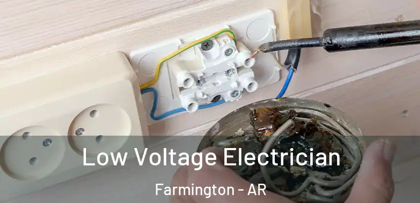Low Voltage Electrician Farmington - AR
