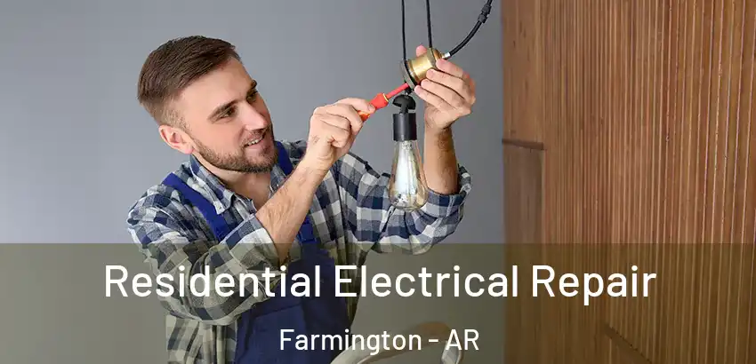 Residential Electrical Repair Farmington - AR