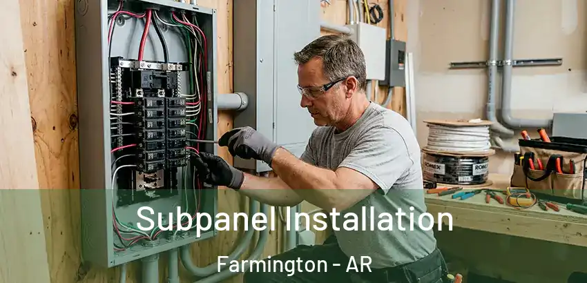 Subpanel Installation Farmington - AR